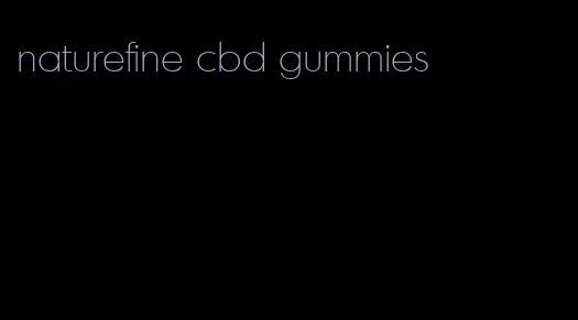 naturefine cbd gummies