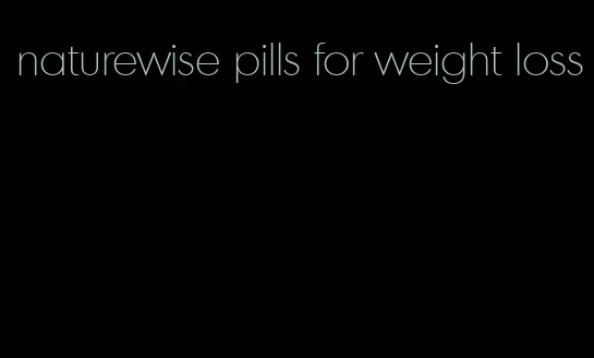 naturewise pills for weight loss