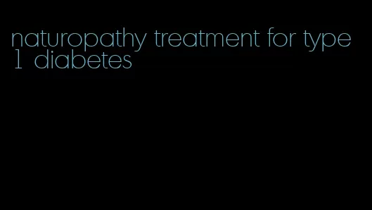 naturopathy treatment for type 1 diabetes