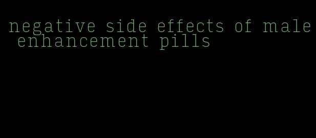 negative side effects of male enhancement pills