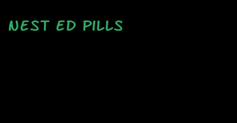 nest ed pills