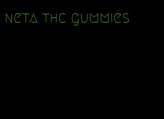 neta thc gummies