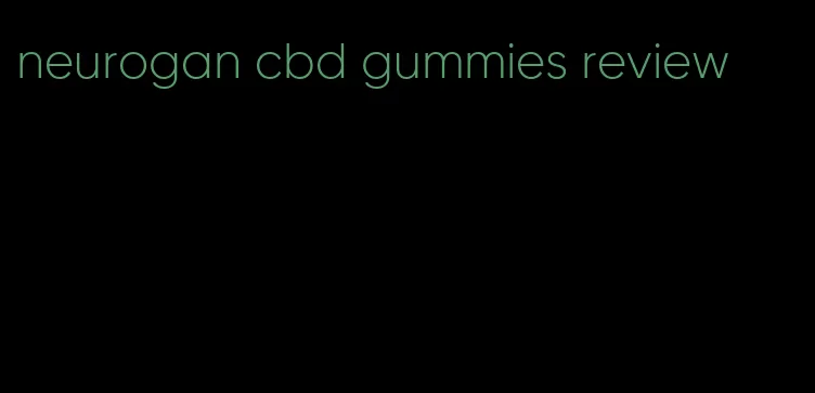 neurogan cbd gummies review