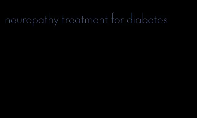 neuropathy treatment for diabetes