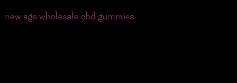 new age wholesale cbd gummies