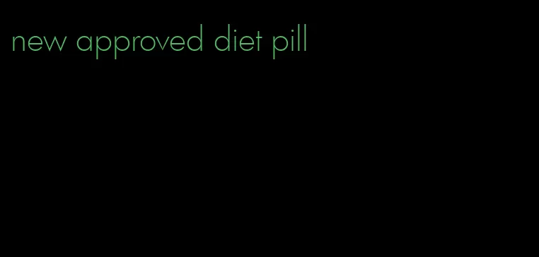 new approved diet pill