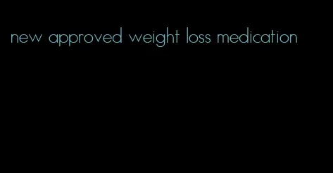 new approved weight loss medication