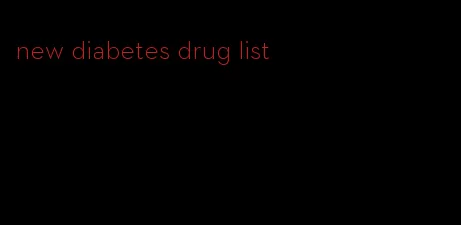 new diabetes drug list