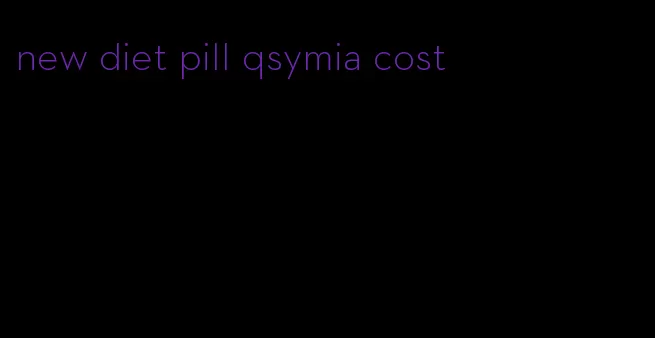 new diet pill qsymia cost