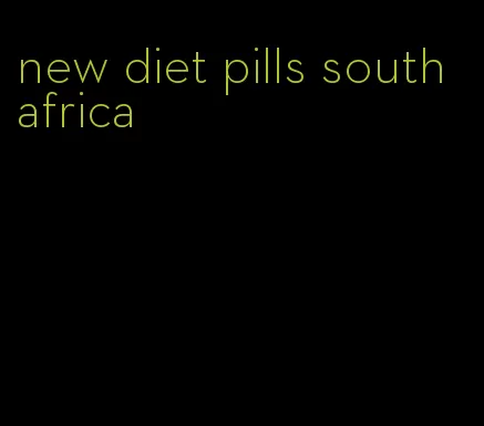 new diet pills south africa