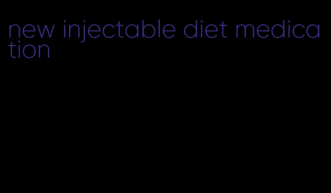 new injectable diet medication