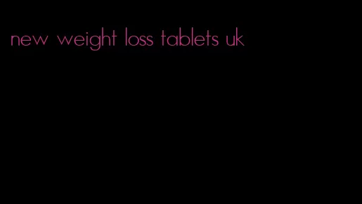 new weight loss tablets uk