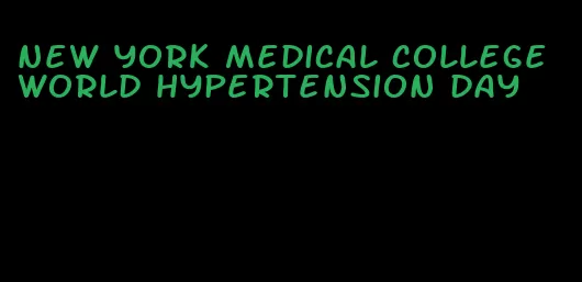 new york medical college world hypertension day