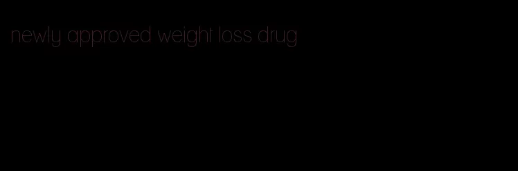 newly approved weight loss drug