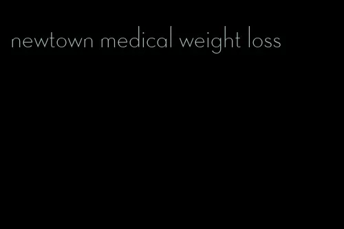 newtown medical weight loss