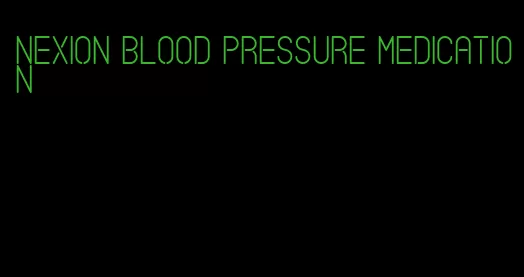 nexion blood pressure medication