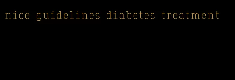 nice guidelines diabetes treatment