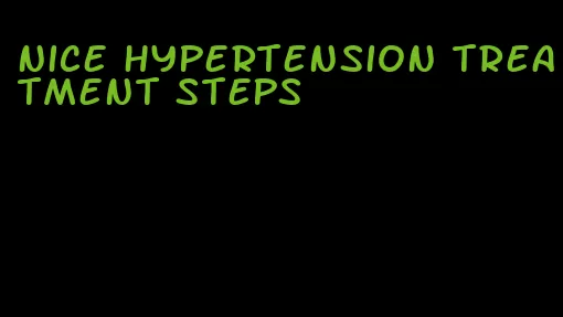 nice hypertension treatment steps