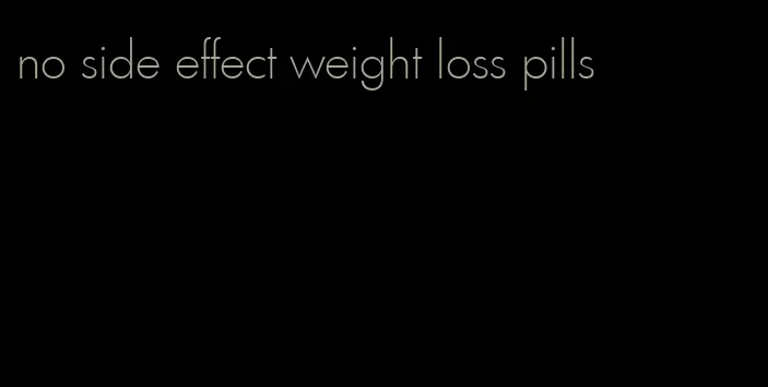 no side effect weight loss pills