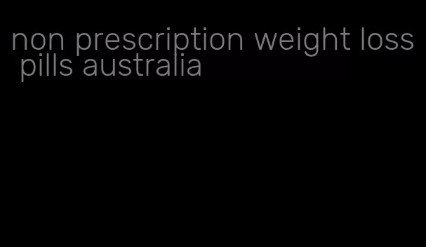 non prescription weight loss pills australia