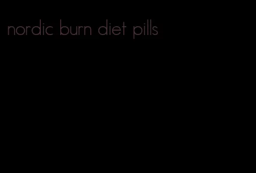 nordic burn diet pills