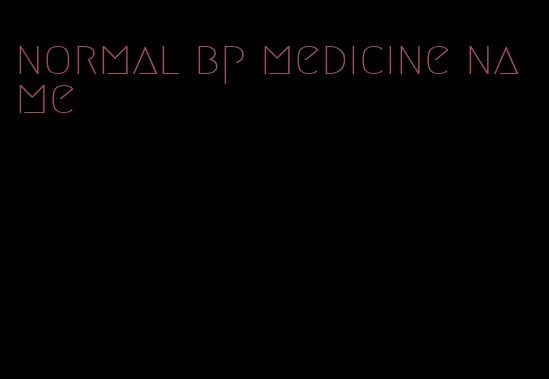 normal bp medicine name