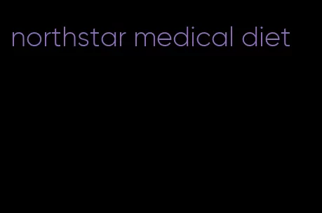 northstar medical diet