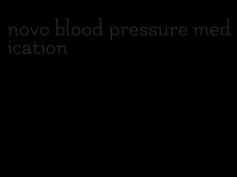 novo blood pressure medication