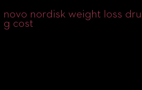 novo nordisk weight loss drug cost