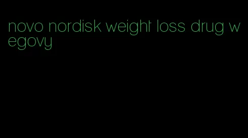 novo nordisk weight loss drug wegovy