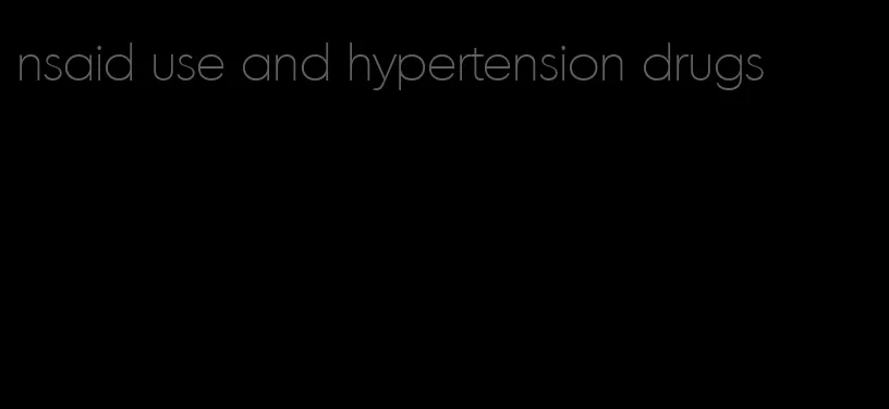 nsaid use and hypertension drugs