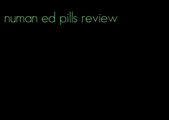 numan ed pills review