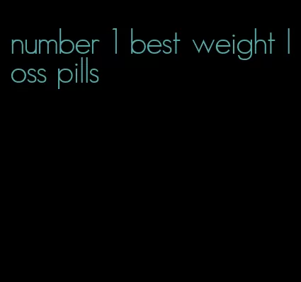 number 1 best weight loss pills