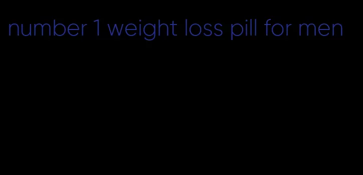 number 1 weight loss pill for men