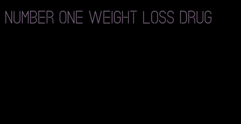 number one weight loss drug