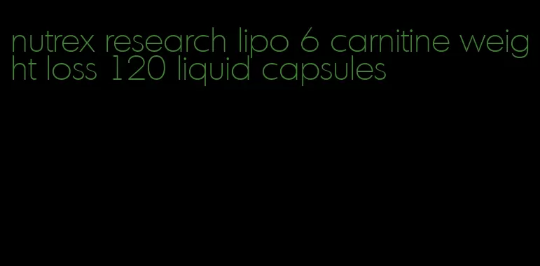 nutrex research lipo 6 carnitine weight loss 120 liquid capsules