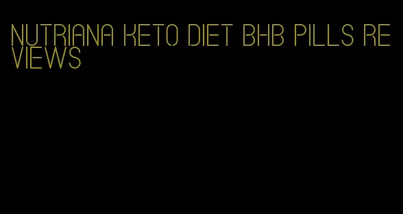 nutriana keto diet bhb pills reviews