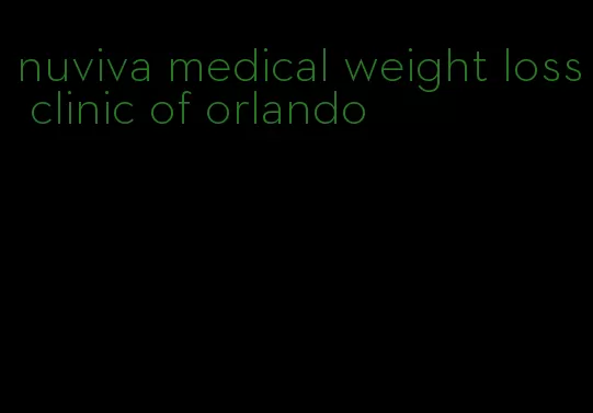 nuviva medical weight loss clinic of orlando