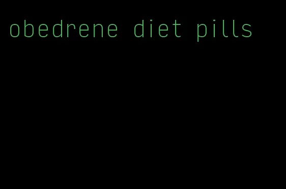 obedrene diet pills