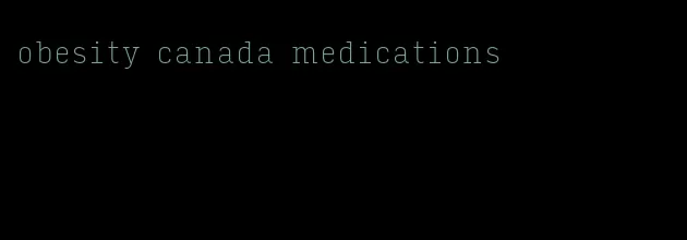 obesity canada medications