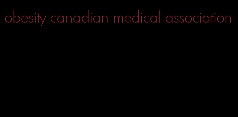 obesity canadian medical association