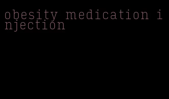 obesity medication injection