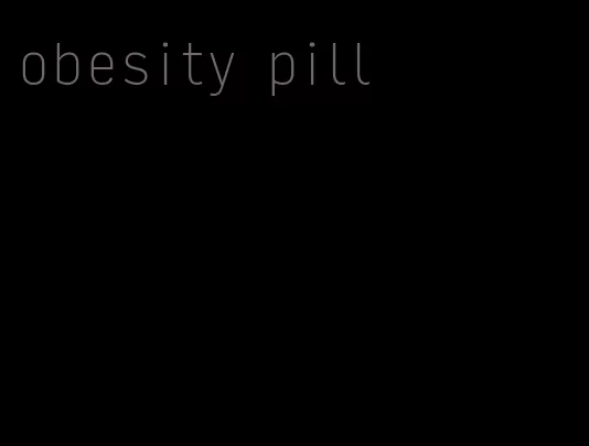 obesity pill