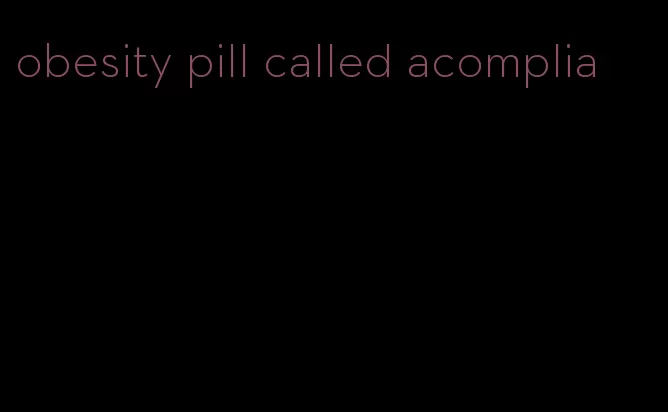 obesity pill called acomplia