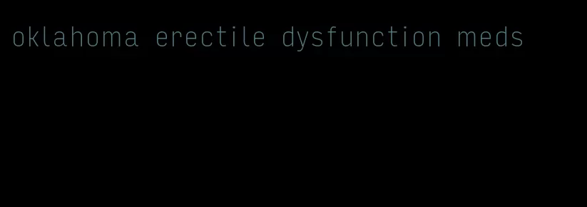 oklahoma erectile dysfunction meds