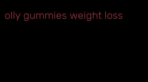 olly gummies weight loss