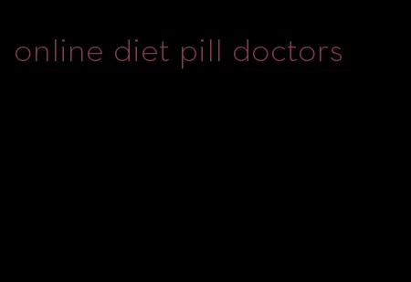 online diet pill doctors