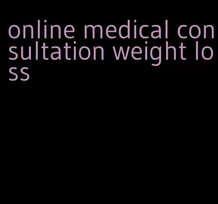 online medical consultation weight loss