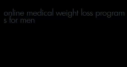 online medical weight loss programs for men