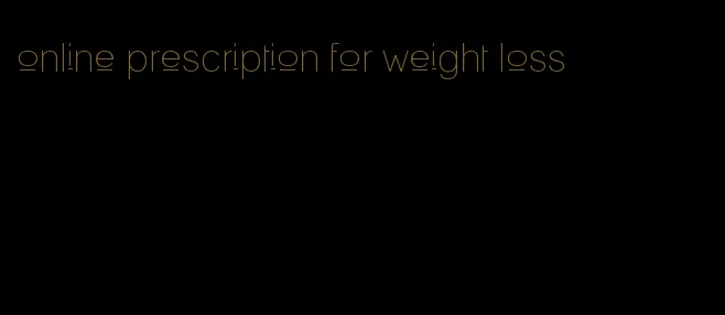 online prescription for weight loss